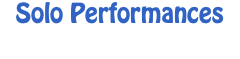 Solo Performances