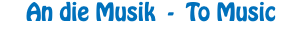 An die Musik - To Music